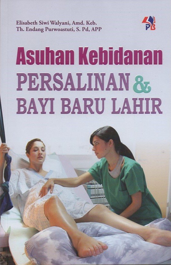 Asuhan Kebidanan Persalinan dan Bayi Baru Lahir