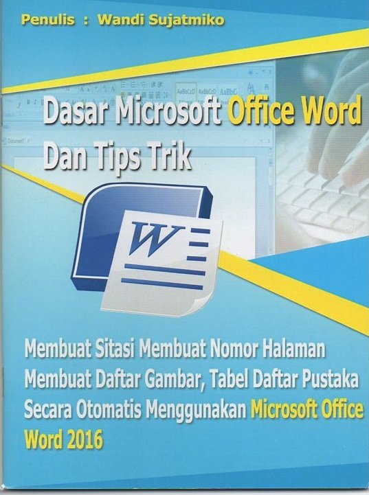 Dasar Microsoft Office Word dan Tips Trik